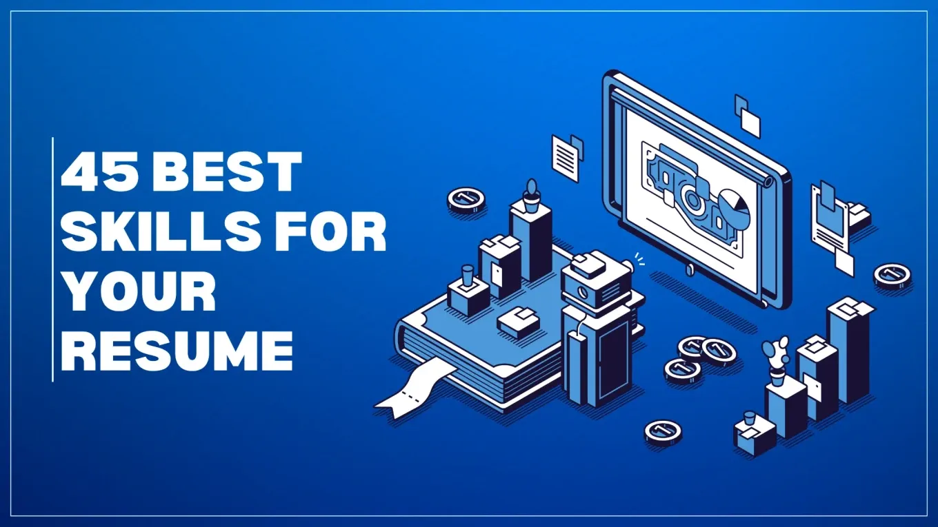 45+ Best Skills to Put on a Resume
