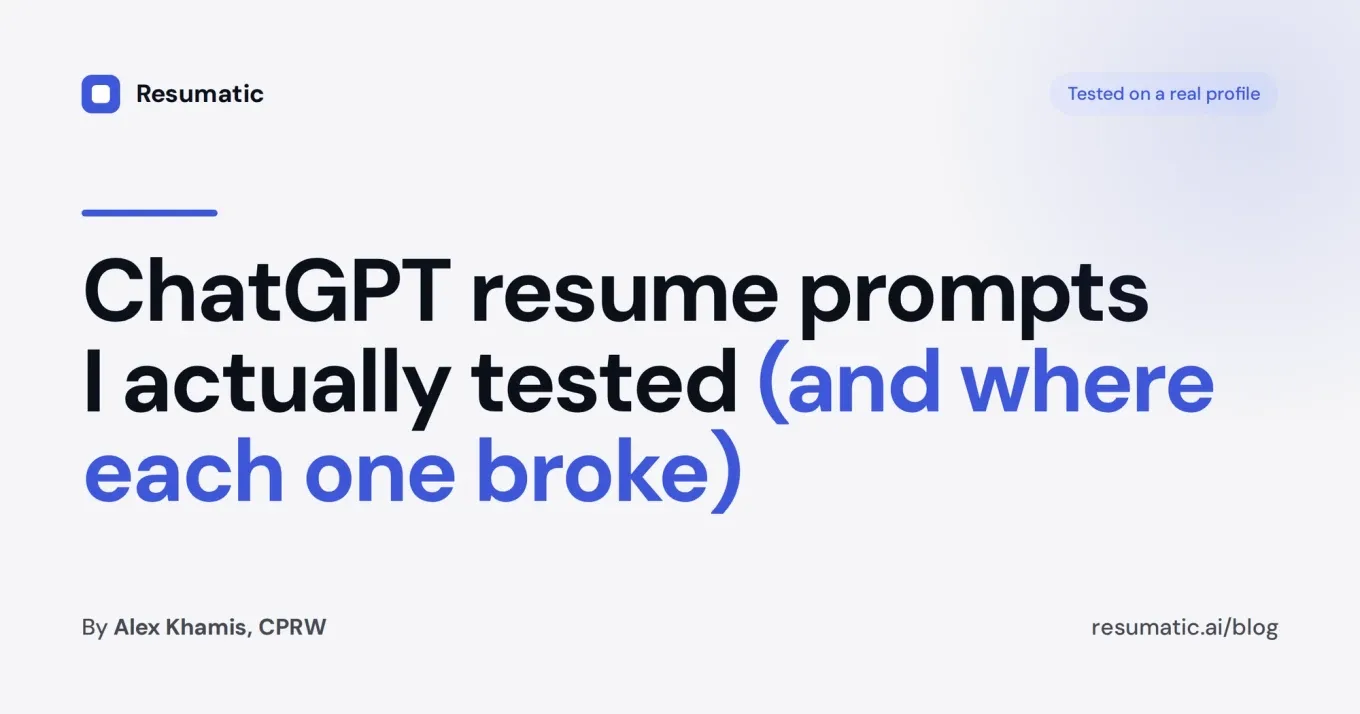 ChatGPT Resume Prompts I Tested (and Where Each One Broke)